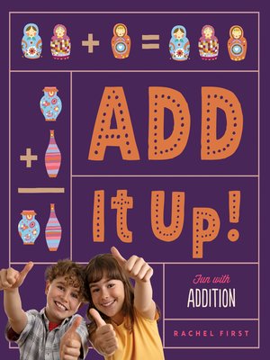 cover image of Add It Up! Fun with Addition